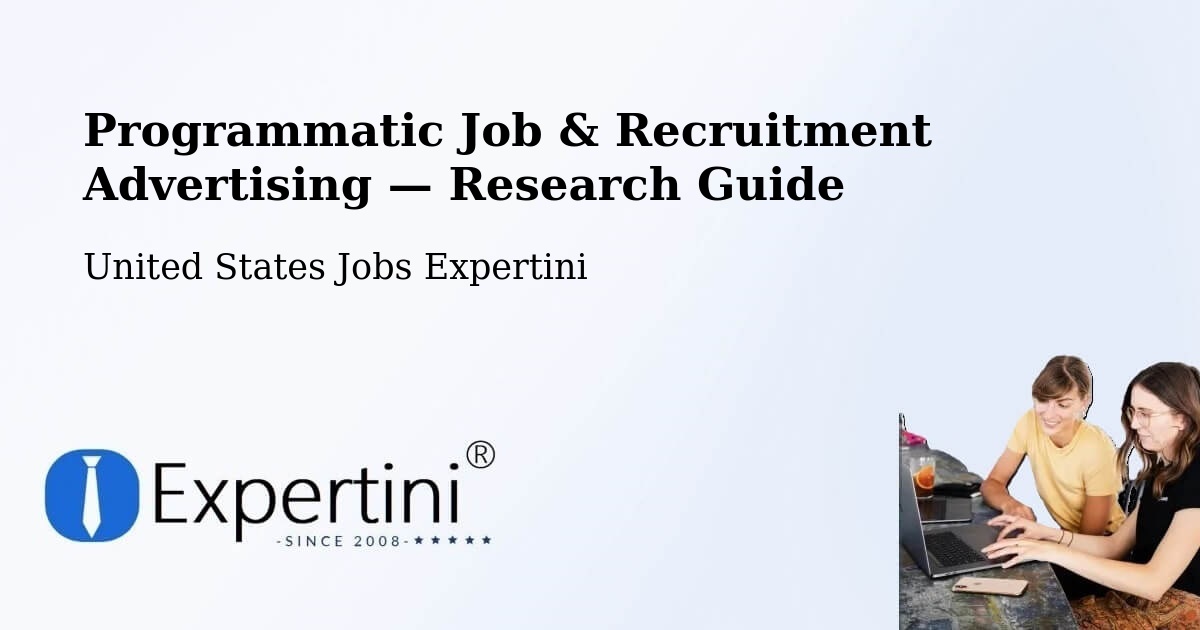 Programmatic Job & Recruitment Advertising — Research Guide – Pinebluff